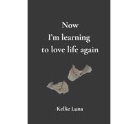 Now I'm Learning to Love Life Again