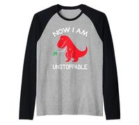 Now I'm Unstoppable - Funny T-Rex Dinosaur Maglia con Maniche Raglan