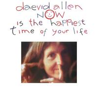 Daevid Allen Now Is the Happiest Time of Your Li (Vinyl LP) (PRESALE 31/01/2025)