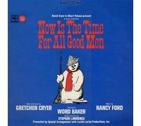 Now Is the Time for All Good Men (Original Off-Broadway Cast)