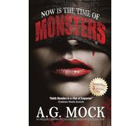 Now is the Time of Monsters: An absolutely gripping psychological thriller with a shocking twist