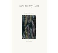 Now It's My Turn: Messages to My Parents