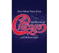Chicago - Now More Than Ever: The History Of Chicago (DVD) Lee Loughnane