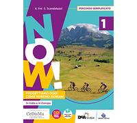 Now! Progettiamo oggi come vivremo domani. Percorso semplificato. Per la Scuola media. Con e-book. Con espansione online (Vol. 1)