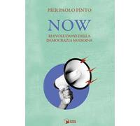 Now. Ri-evoluzione della democrazia moderna