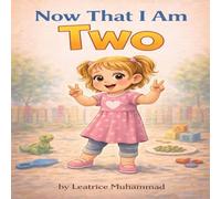 Now That I am Two