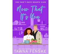 Now That It's You: A forbidden romance between a runaway bride and the guy who never got over his brother’s ex