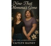 Now That Momma's Gone