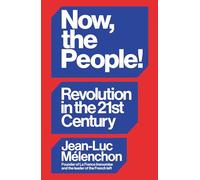 Jean-Luc Mélenc – Now, the People!: Revolution in the Twenty-First Century – Copertina rigida