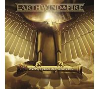 Now, Then & Forever by Earth Wind & Fire (2013-09-10)