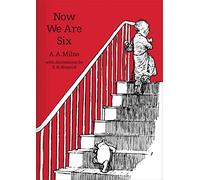 A. A. Milne Now We Are Six (Copertina rigida) Winnie-the-Pooh - Classic Editions