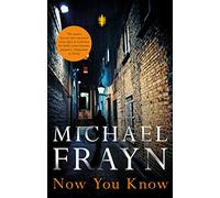 Now You Know: Michael Frayn