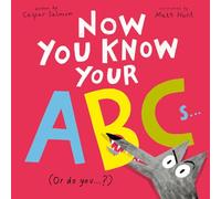 Now You Know Your Abcs: (Or Do You?)
