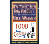 Now You See Them, Now You Don't: My life in the magic bars of Chicago