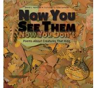 Now You See Them, Now You Don't: Poems About Creatures that Hide