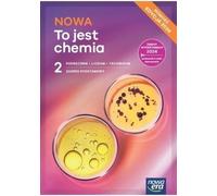 NOWA To jest chemia 2 Podręcznik Zakres podstawowy: Liceum Technikum