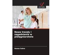 Nowe trendy i zagadnienia w piel¿gniarstwie