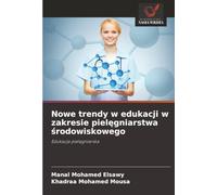 Nowe trendy w edukacji w zakresie pielęgniarstwa środowiskowego: Edukacja pielęgniarska