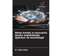Nowe trendy w nauczaniu j¿zyka angielskiego opartym na technologii