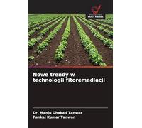 Nowe trendy w technologii fitoremediacji