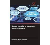 Nowe trendy w uczeniu maszynowym