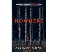 Nowhere: A Novel