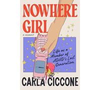 Nowhere Girl: Life As a Member of ADHD's Lost Generation