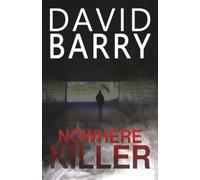 Nowhere Killer: David Barry's Thrilling Take on a Modern Family Drama