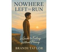 Nowhere Left To Run: How To Feel Without Fleeing