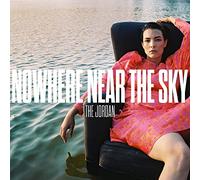 Jordan - Nowhere Near The Sky [lp On Ultra Clear Vinyl In A Gatefold Sleev - ...