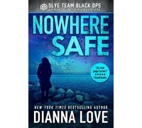 Nowhere Safe: Slye Temp Book 1: Volume 2 - Love Dianna