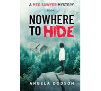 Nowhere To Hide: A Meg Sawyer Mystery: 1