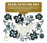 Nowowiejski, F. - 24 Polish Folk Songs From Warmja