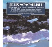 Nowowiejski, F. - V 2: Sea Songs For Mixed Choir