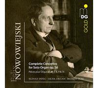Nowowiejski - Felix Nowowiejski: Complete Concertos For Solo