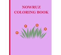 Nowruz Coloring Book: Fun for Kids of All Ages!