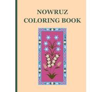 Nowruz Coloring Book: Perfect for Ages 5 and Up!