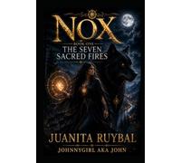 NOX: Book One: The Seven Sacred Fires