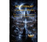 NOX ETERNUM® - Le canon Officiel: Le Royaume des Ténèbres, de la Réversion et de la Souveraineté Absolue