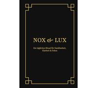 NOX & LUX: Ein tägliches Ritual für Dankbarkeit, Klarheit & Fokus