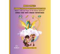 Nox & Tilly: Luminis the Dragon’s Fun Adventures: Book 1 - The Lost Pages of the Nature Spellbook Activity Book for Kids 8-10 with Puzzles, Word Search, Math & Pixel Art
