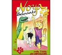 Noya Belmanto. Vol. 4: Nella tana dei dinosauri.