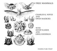 Noyes, Charles K/ Maercks, Owen/ Kaiser, Henry - Free Mammals (2 LP)