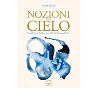 Nozioni dal cielo. Dialoghi con la luce di Emmanuel