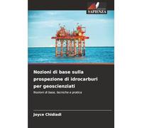 Nozioni di base sulla prospezione di idrocarburi per geoscienziati: Nozioni di base, tecniche e pratica