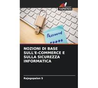 NOZIONI DI BASE SULL'E-COMMERCE E SULLA SICUREZZA INFORMATICA