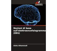 Nozioni di base sull'elettroencefalogramma (EEG)