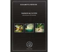 Nozioni di cucito. Dai primi passi all'autonomia. Ediz. illustrata