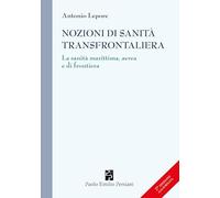 Nozioni di sanità transfrontaliera. La sanità marittima, aerea e di frontiera