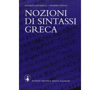 Nozioni di sintassi greca. Per il Liceo classico